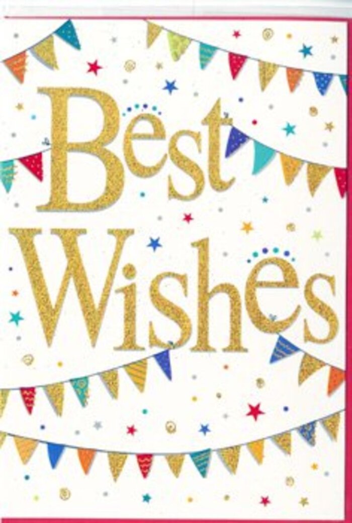 The congratulations card in this image carries the mood of a small, joyful celebration, much like those intimate gatherings you might see around the cafés of Primrose Hill on a sunny weekend. Dominating the design, the phrase Best Wishes is written in flowing, golden script across the centre of the card. The letters appear embossed and slightly glittered, their metallic sheen standing out clearly against the pure white background, catching the light with a gentle sparkle that feels both luxurious and friendly. It is the kind of gold that suggests champagne toasts and warm smiles rather than anything overly formal. Curving over and under the central words, strings of bunting form soft arcs, as if gently draped across the front of a townhouse balcony along Regent's Park Road. Each small triangular pennant is painted in bright, joyful colours-ruby, sapphire, emerald, and sunshine yellow-with tiny details such as stripes, dots, or mosaic patterns on some of the flags. These little variations give the impression that each bunting strip has been carefully crafted, evoking a sense of personal effort and community charm. Scattered around the bunting and lettering, clusters of miniature stars and dot-like confetti are sprinkled in coordinating hues, hovering in the space like sparks of excitement or distant firework glimmers over Primrose Hill park. They add a light, dynamic rhythm to the otherwise calm white background, suggesting movement and celebration without overwhelming the central message. The card feels ideal for tucking into a fresh hand-tied bouquet from a local Primrose Hill florist, perhaps delivered to mark a graduation, engagement, or new job. Its overall mood is upbeat, sincere, and quietly radiant, extending a heartfelt wish for happiness and good fortune in a way that feels both personal and timeless.